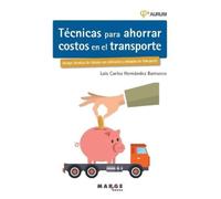 Luis Carlos Hernández Barr Técnicas para ahorrar costos en el transp (Tascabile)