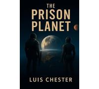 Luis Chester The Prison Planet (Tascabile)