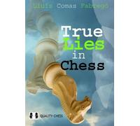 Luis Comas Fabrego True Lies in Chess (Tascabile)