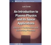 Luis Conde An Introduction to Plasma Physics and Its Space Applicati (Tascabile)