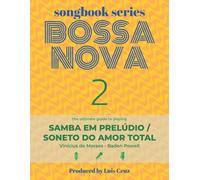 Luis Cruz Songbook Series: Bossa Nova - Volume 2: Samba em prelúdio (Tascabile)
