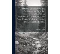 Luis de la Palm Camino Espiritual De La Manera Que Lo Enseña El Bien (Tascabile)