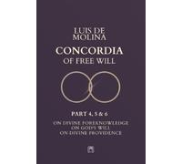 Luis de Molina Concordia of the Free Will - 4, 5 & 3 (Tascabile)