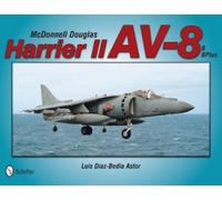 Luis Díaz-Bedia Astor McDonnell Douglas Harrier II AV-8B, BPlus (Tascabile)