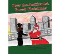 Luis Enrique Marquez How the Antifascist Saved Christmas (Tascabile)