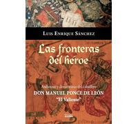 Luis Enrique Sá Las fronteras del héroe: Andanzas y desventuras del (Tascabile)