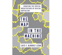 Luis F. Alvarez Leon The Map in the Machine (Copertina rigida)