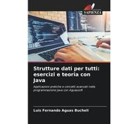 Luis Fernando Aguas Bucheli Strutture dati per tutti (Tascabile)