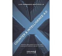 Luis Fernando Baptistella Counter & intelligence 4.0 (Tascabile)