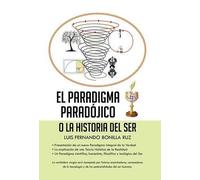 Luis Fernando Bonilla Ruz El paradigma paradójico (Copertina rigida)