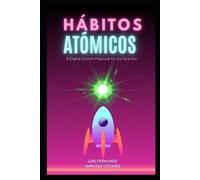 Luis Fernando Narvaez Cazares Hábitos ATÓMICOS (Tascabile)