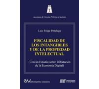 Luis Fraga-Pitt LA FISCALIDAD DE LOS INTANGIBLES Y DE LA PROPIEDAD I (Tascabile)