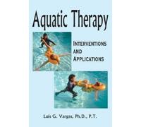 Luis G Vargas Aquatic Therapy (Copertina rigida)