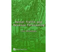Luis G. Willumsen Better Traffic and Revenue Forecasting (Tascabile)