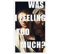 Luis Gabriel was i feeling too much? (Tascabile)