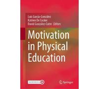 Luis García-González Motivation in Physical Education (Copertina rigida)