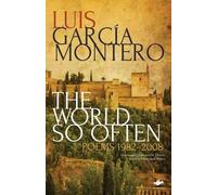 Luis García Montero The World So Often (Tascabile) Earthworks