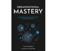 Luís Gonçalves Organisational Mastery (Tascabile)