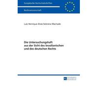 Luis Henrique A Die Untersuchungshaft aus der Sicht des brasilianisc (Tascabile)