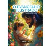 LUIS HU Luis Hu O Evangelho Ilustrado segundo o Espiritismo (Tascabile)