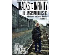 Luis Huerta-Charles Tracks to Infinity, The Long Road to Justice (Tascabile)