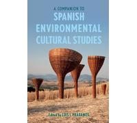 Luis I Prádanos A Companion to Spanish Environmental Cultural Studie (Tascabile)
