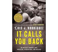 Luis J Rodriguez It Calls You Back (Tascabile)