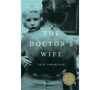 Luis Jaramillo The Doctor's Wife (Tascabile)