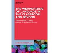 Luis Javier Pen The Weaponizing of Language in the Classroom (Copertina rigida)