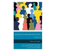 Luis Javier Penton Herrera Antiracist Teacher Education (Tascabile)