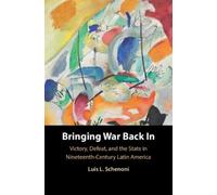 Luis L. Schenoni Bringing War Back In (Tascabile)