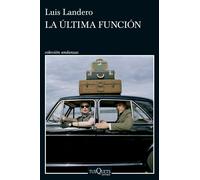 Luis Landero La última función (Andanzas) (Tascabile)