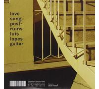Luis Lopes - Love Song: Post Ruins