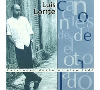 Luis Lorite - Canciones Desde El Otro Lado [Import]