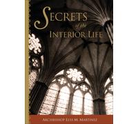 Luis M Martínez Secrets of the Interior Life (Copertina rigida)