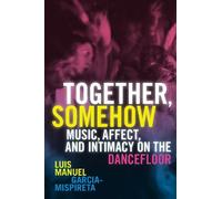 Luis Manuel Garcia-Mispireta Together, Somehow (Copertina rigida)
