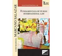 Luis Manuel Marcano Salazar Fundamentals of Public International Law (Tascabile)