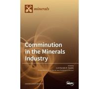 Luís Marcelo Tavares Comminution in the Minerals Industry (Copertina rigida)