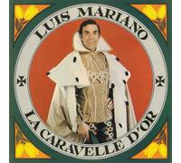 Luis Mariano - La Caravelle D''or