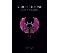 Luis Marques Violet Throne - Legacy of the Aset Ka (Copertina rigida)