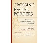 Luis Martínez Andrade Crossing Racial Borders (Copertina rigida)