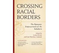 Luis Martínez Andrade Crossing Racial Borders (Copertina rigida)