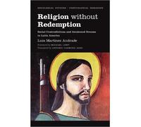 Luis Martínez Andrade Religion Without Redemption (Tascabile)