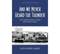 Luis Mejer Sarr And We Never Heard the Thunder (Tascabile)