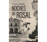Luis Miguel Miñarro López Noches de Rosal