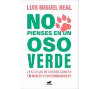 Luis Miguel Rea No pienses en un oso verde ¿Y si dejas de luchar con (Tascabile)