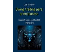 Luis Moreno Swing trading para principiantes (Tascabile)