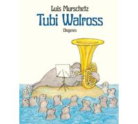 Luis Murschetz Tubi Walross (Kinderbücher) (Copertina rigida)