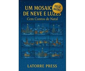 Luis Nazareno Um Mosaico de Neve e Luzes (Tascabile)