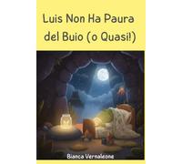 Luis Non Ha Paura del Buio (o Quasi!)